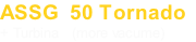 ASSG  50 Tornado
+ Turbina   (more vacume)
